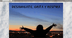 Desktop Screenshot of desahogategritayrespira.blogspot.com