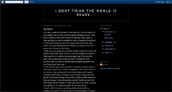 Desktop Screenshot of idontthinktheworldisready.blogspot.com