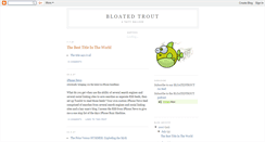 Desktop Screenshot of bloatedtrout.blogspot.com