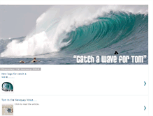 Tablet Screenshot of catchawavefortom.blogspot.com