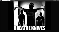 Desktop Screenshot of breatheknives.blogspot.com