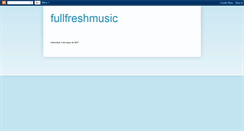 Desktop Screenshot of fullfreshmusic.blogspot.com