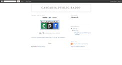 Desktop Screenshot of cascadiapublicradio.blogspot.com