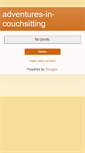 Mobile Screenshot of adventures-in-couchsitting.blogspot.com