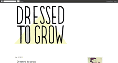 Desktop Screenshot of dressedtogrow.blogspot.com