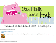 Tablet Screenshot of openmouthinsertfork.blogspot.com