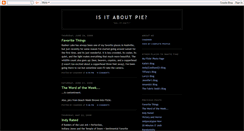 Desktop Screenshot of isitaboutpie.blogspot.com