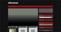 Desktop Screenshot of inbroadcast.blogspot.com