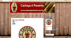 Desktop Screenshot of cachacaepresente.blogspot.com