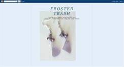 Desktop Screenshot of frostedtrash.blogspot.com