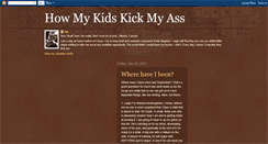 Desktop Screenshot of howmykidskickmyass.blogspot.com