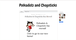 Desktop Screenshot of polkadotsandchopsticks.blogspot.com