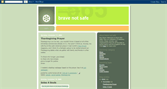 Desktop Screenshot of bravenotsafe.blogspot.com