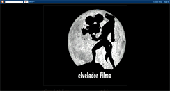 Desktop Screenshot of elveladorfilms.blogspot.com