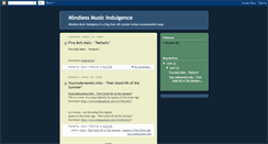 Desktop Screenshot of mindlessmusicindulgence.blogspot.com