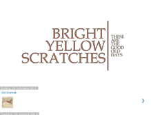 Tablet Screenshot of brightyellowscratches.blogspot.com