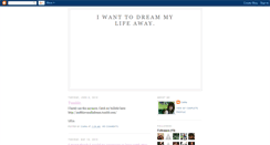 Desktop Screenshot of iwanttodreammylifeaway.blogspot.com