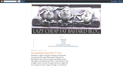 Desktop Screenshot of lazycheapfatbastard.blogspot.com