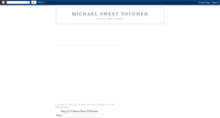 Desktop Screenshot of michael-sweet-touched.blogspot.com