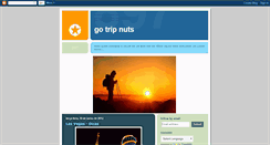 Desktop Screenshot of gotripnuts.blogspot.com