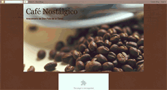 Desktop Screenshot of cafenostalgico.blogspot.com