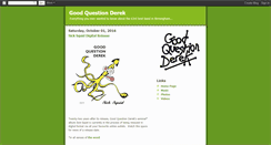 Desktop Screenshot of goodquestionderek.blogspot.com