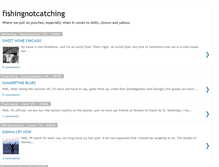 Tablet Screenshot of fishingnotcatching.blogspot.com