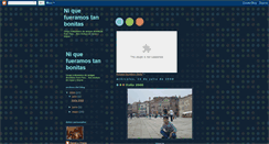 Desktop Screenshot of niquefueramostanbonitas.blogspot.com