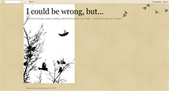 Desktop Screenshot of icouldbewrong123.blogspot.com