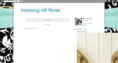Desktop Screenshot of mommy-of-three.blogspot.com