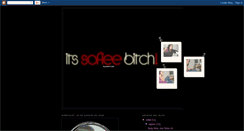Desktop Screenshot of itssofieebitch.blogspot.com