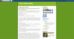 Desktop Screenshot of idontdrinkcoffeeidrinkteamydear.blogspot.com