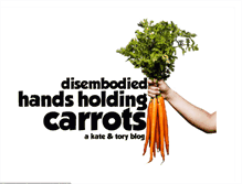 Tablet Screenshot of disembodiedhandsholdingcarrots.blogspot.com