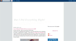 Desktop Screenshot of butidideverythingrightorsoithought.blogspot.com