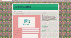 Desktop Screenshot of colourtwisted.blogspot.com