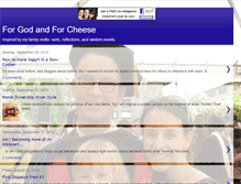Tablet Screenshot of forgodandcheese.blogspot.com