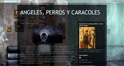 Desktop Screenshot of angelesperrosycaracoles.blogspot.com