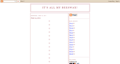 Desktop Screenshot of itsallmybeeswax.blogspot.com
