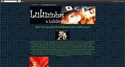 Desktop Screenshot of luluzinhasdalululandia.blogspot.com