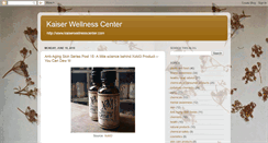 Desktop Screenshot of kaiserwellnesscenter.blogspot.com