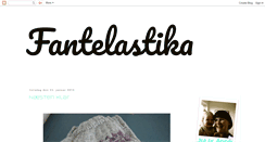 Desktop Screenshot of fantelastika.blogspot.com