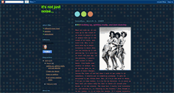 Desktop Screenshot of itsnotjustnoise.blogspot.com