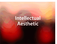 Tablet Screenshot of intellectualaesthetic.blogspot.com