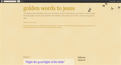 Desktop Screenshot of goldenwordstojesus.blogspot.com