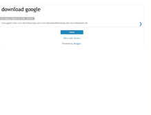 Tablet Screenshot of downloadgoogle.blogspot.com