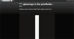 Desktop Screenshot of gleaningsinthepixelfields.blogspot.com