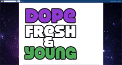 Desktop Screenshot of dopefreshandyoung.blogspot.com