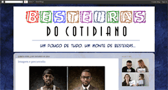 Desktop Screenshot of besteiras-do-cotidiano.blogspot.com