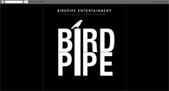 Desktop Screenshot of birdpipeentertainment.blogspot.com