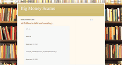 Desktop Screenshot of bigmoneyscams.blogspot.com